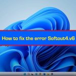 Fix The Softout4v6 Error