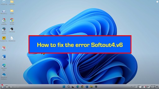 Fix The Softout4v6 Error