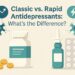 Classic vs. Rapid Antidepressants What's the Difference