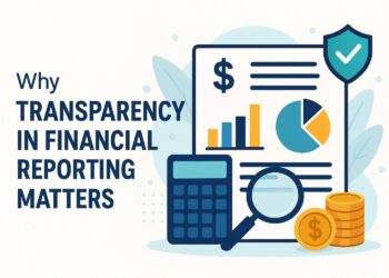 Why Transparency in Financial Reporting Matters