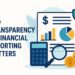 Why Transparency in Financial Reporting Matters